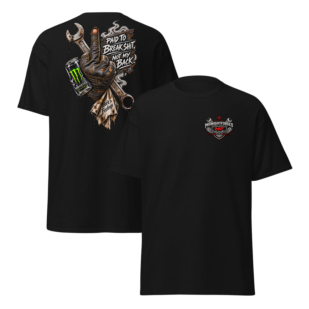 Midnight Forged Paid to Break Shit Garage Tee in Black — front and back product view