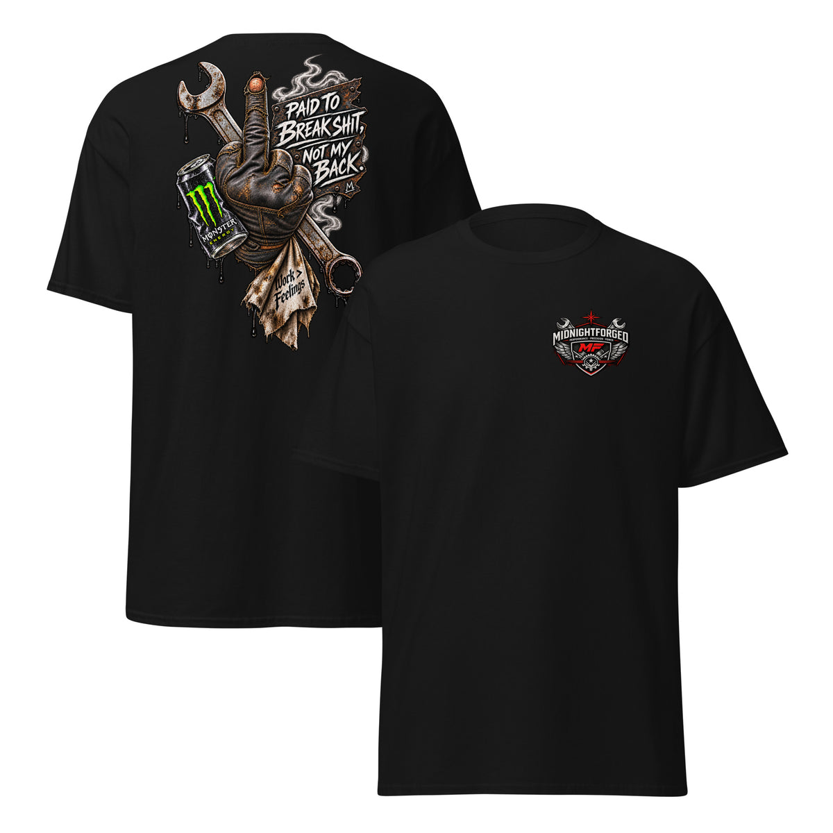 Midnight Forged Paid to Break Shit Garage Tee in Black — front and back product view