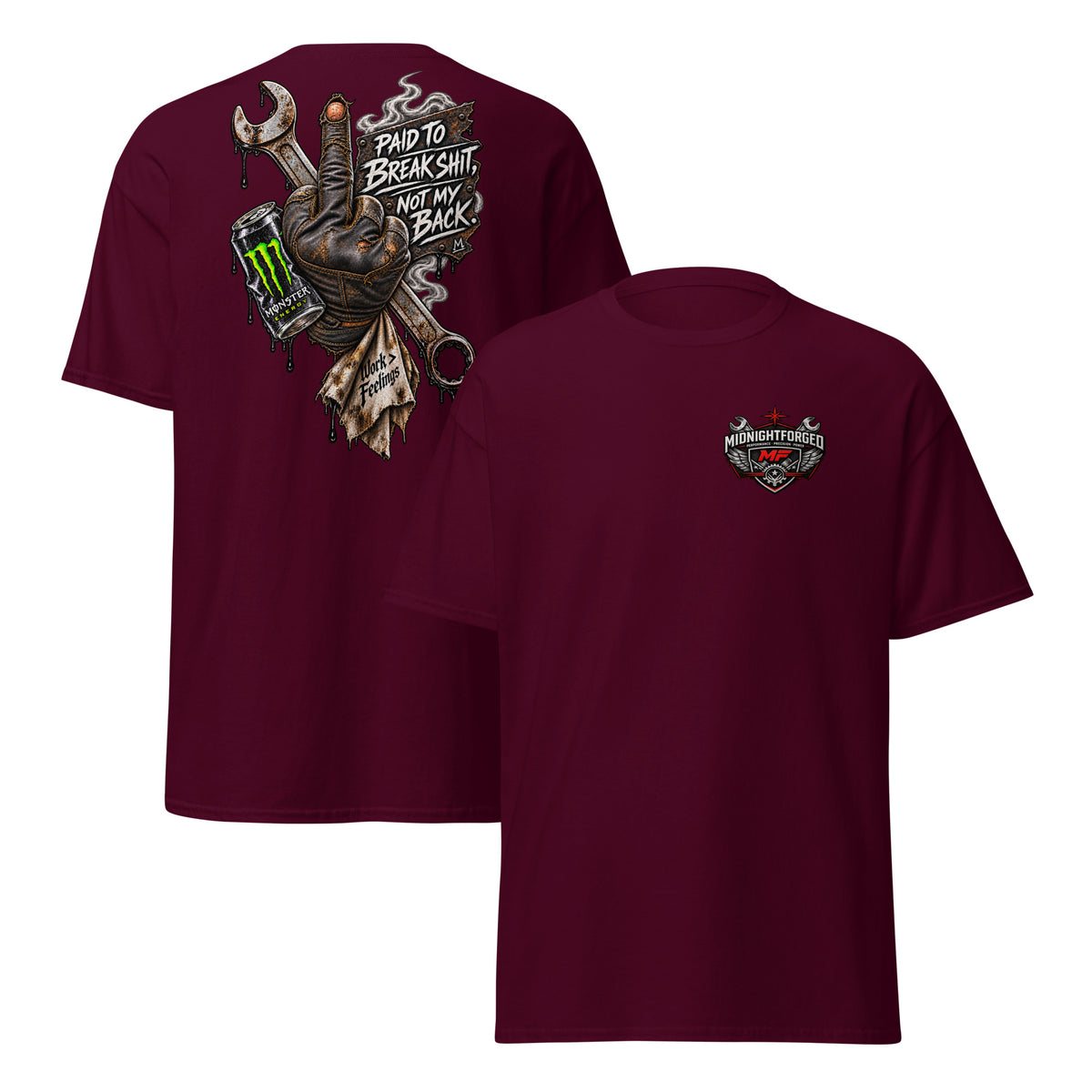 Midnight Forged Paid to Break Shit Garage Tee in Maroon — front and back product view