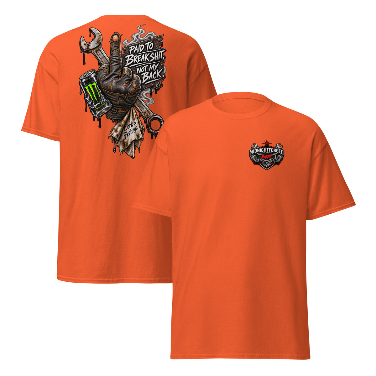 Midnight Forged Paid to Break Shit Garage Tee in Orange — front and back product view
